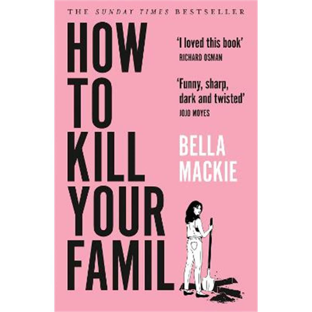 How to Kill Your Family (Paperback) - Bella Mackie